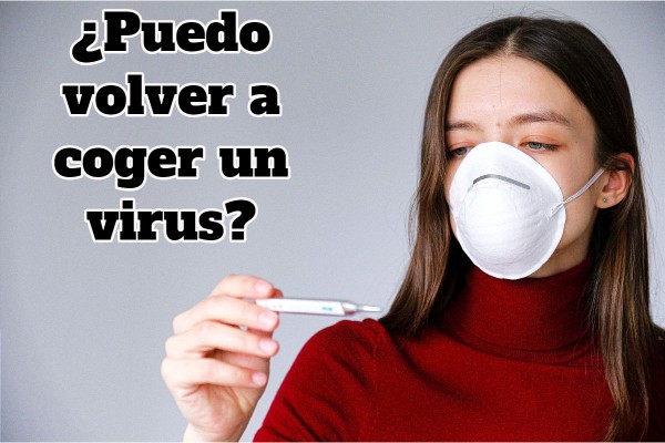 ¿Puedo volver a coger un virus?